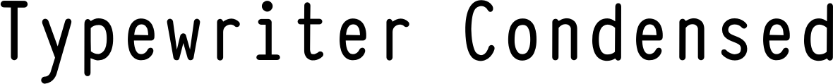 Typewriter Condensed